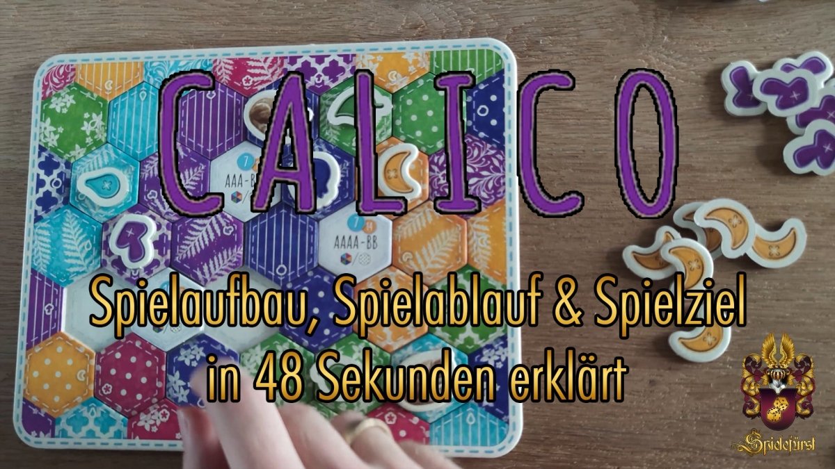 Calico in 48 Sekunden | Spielaufbau, Spielablauf und Spielziel kurz erklärt - Spielefürst