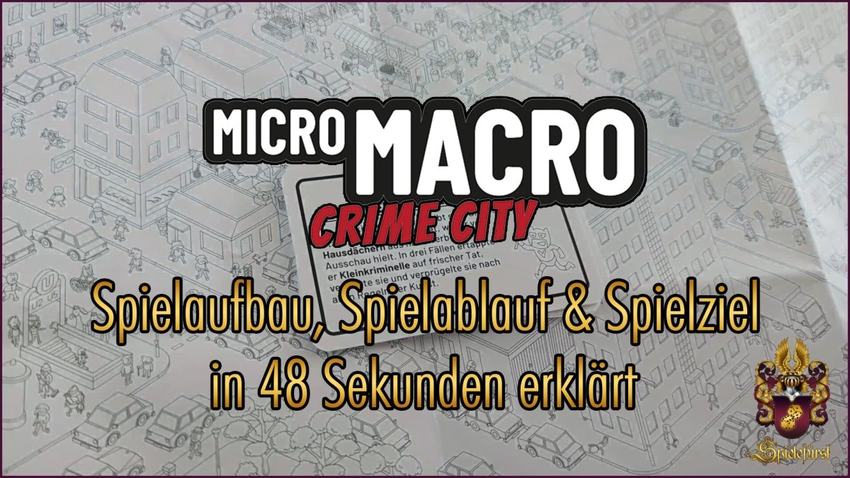 MicroMacro: CrimeCity in 48 Sekunden | Spielaufbau, Spielablauf und Spielziel kurz erklärt - Spielefürst